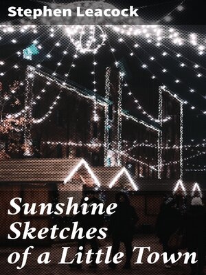 cover image of Sunshine Sketches of a Little Town